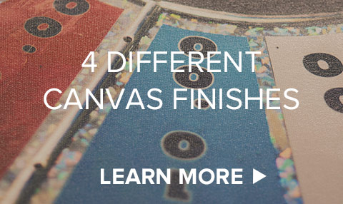 Four canvas types
                        available